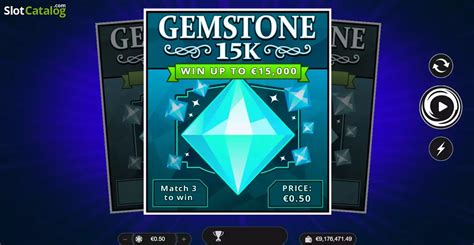 Gemstone 15k game demo Gemstone 75k